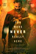 Watch You Were Never Really Here M4ufreemovies