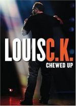Watch Louis C.K.: Chewed Up M4ufreemovies