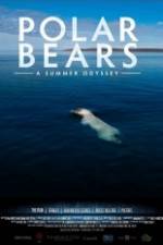 Watch Polar Bears A Summer Odyssey M4ufreemovies