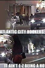 Watch Atlantic City Hookers: It Ain\'t E-Z Being a Ho\' M4ufreemovies