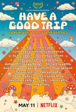 Watch Have a Good Trip: Adventures in Psychedelics M4ufreemovies