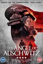 Watch The Angel of Auschwitz M4ufreemovies