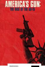 Watch America\'s Gun: Rise of the AR-15 M4ufreemovies