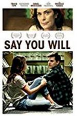 Watch Say You Will M4ufreemovies