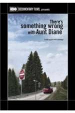 Watch There's Something Wrong with Aunt Diane M4ufreemovies