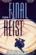 Watch The Final Heist M4ufreemovies