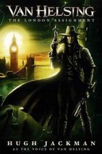 Watch Van Helsing: The London Assignment M4ufreemovies