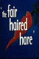 Watch The Fair Haired Hare M4ufreemovies