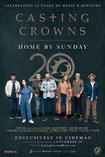 Watch Casting Crowns: Home by Sunday M4ufreemovies