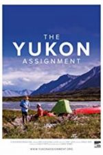 Watch The Yukon Assignment M4ufreemovies