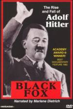 Watch Black Fox: The True Story of Adolf Hitler M4ufreemovies