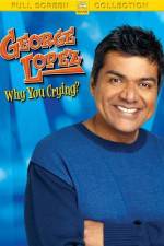 Watch George Lopez Why You Crying M4ufreemovies