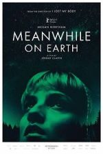 Watch Meanwhile on Earth M4ufreemovies