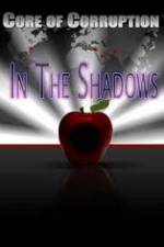 Watch Core of Corruption In The Shadows M4ufreemovies