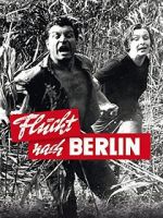 Watch Flucht nach Berlin M4ufreemovies