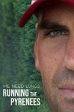 Watch We Need Lungs M4ufreemovies