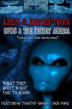 Watch Lies and Deception: UFO\'s and the Secret Agenda M4ufreemovies