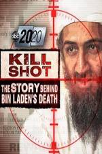 Watch 2020 US 2011.05.06 Kill Shot Bin Ladens Death M4ufreemovies