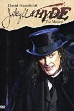 Watch Jekyll & Hyde: The Musical M4ufreemovies