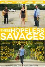 Watch These Hopeless Savages M4ufreemovies