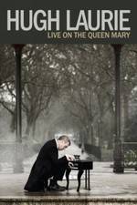 Watch Hugh Laurie: Live on the Queen Mary (2013) M4ufreemovies