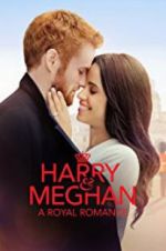 Watch Harry & Meghan: A Royal Romance M4ufreemovies