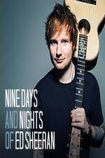 Watch Nine Days and Nights of Ed Sheeran M4ufreemovies