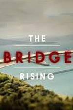 Watch The Bridge Rising M4ufreemovies