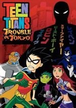 Watch Teen Titans: Trouble in Tokyo M4ufreemovies