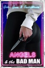 Watch Angels and the Bad Man M4ufreemovies