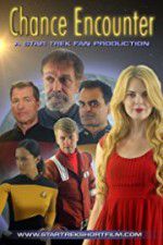 Watch Chance Encounter A Star Trek Fan Film M4ufreemovies
