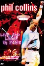 Watch Phil Collins: Live and Loose in Paris M4ufreemovies