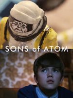 Watch Sons of Atom (Short 2012) M4ufreemovies