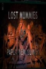 Watch National Geographic Lost Mummies Of Papua New Guinea M4ufreemovies