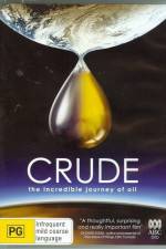 Watch Crude The Incredible Journey of Oil M4ufreemovies
