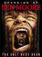 Watch The Changing of Ben Moore M4ufreemovies