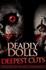 Watch Deadly Dolls: Deepest Cuts M4ufreemovies