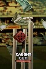 Watch Caught Out: Crime. Corruption. Cricket M4ufreemovies