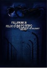 Watch Following in Felix\'s Footsteps M4ufreemovies
