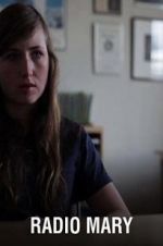 Watch Radio Mary M4ufreemovies
