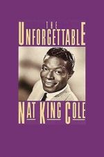 Watch The Unforgettable Nat \'King\' Cole M4ufreemovies