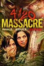 Watch 4/20 Massacre M4ufreemovies