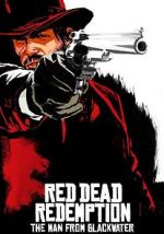 Watch Red Dead Redemption: The Man from Blackwater M4ufreemovies