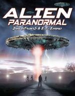 Watch Alien Paranormal: Dark Intruders and ET Enigmas M4ufreemovies