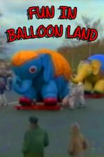 Watch Fun in Balloon Land M4ufreemovies