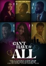 Watch Can\'t Have It All M4ufreemovies