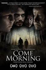 Watch Come Morning M4ufreemovies