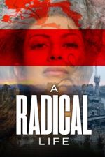 Watch A Radical Life M4ufreemovies