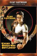 Watch Every Which Way But Loose M4ufreemovies