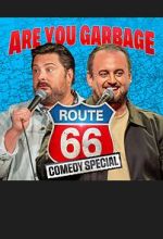 Watch Are You Garbage: The Route 66 Tour (TV Special 2025) M4ufreemovies